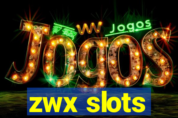 zwx slots